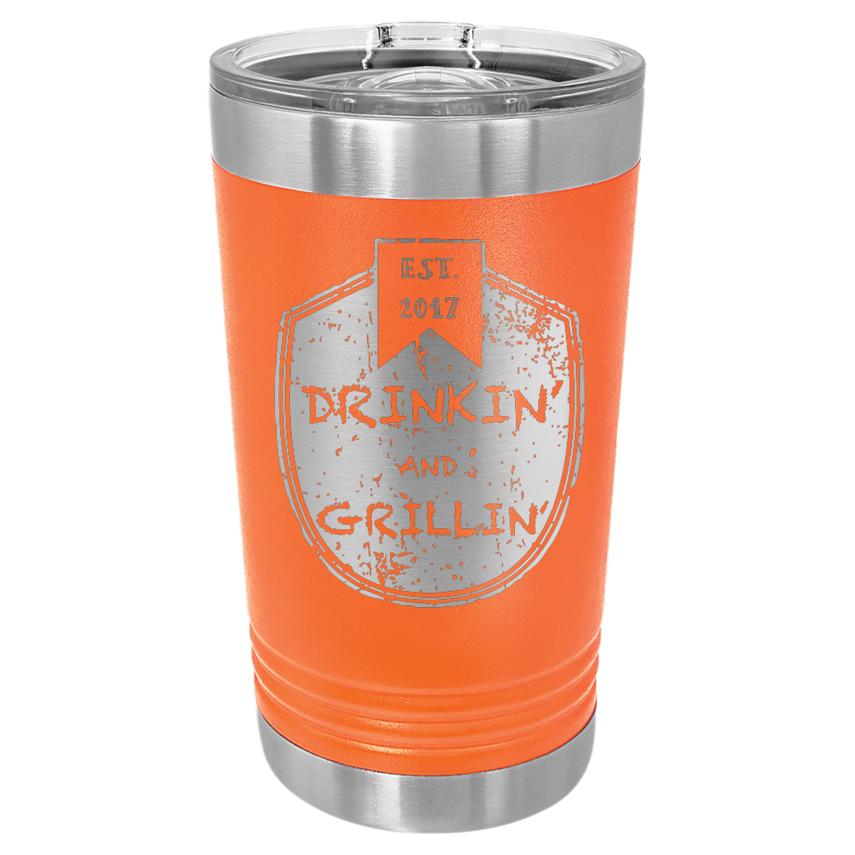 Drinkin & Grillin - Pint Tumbler