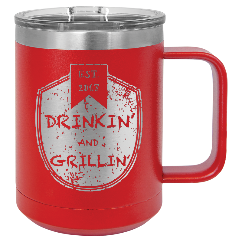 Drinkin & Grillin - Travel Mugs