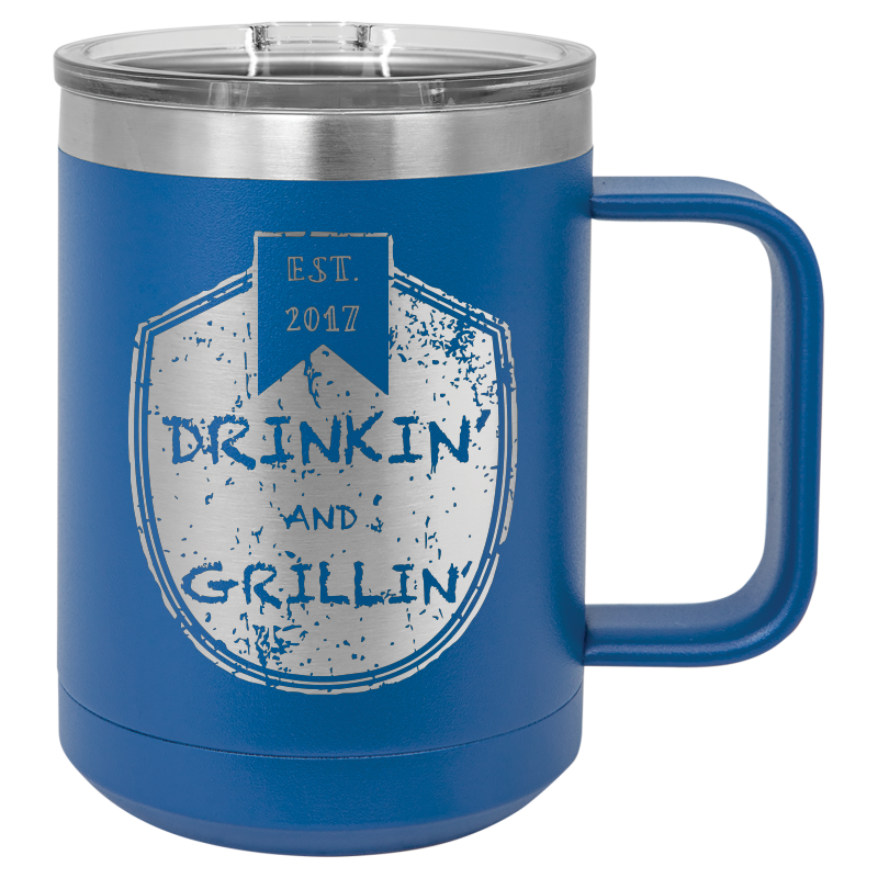 Drinkin & Grillin - Travel Mugs