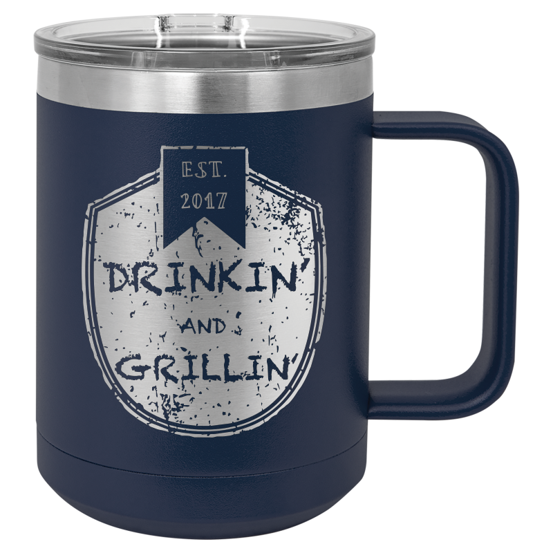 Drinkin & Grillin - Travel Mugs
