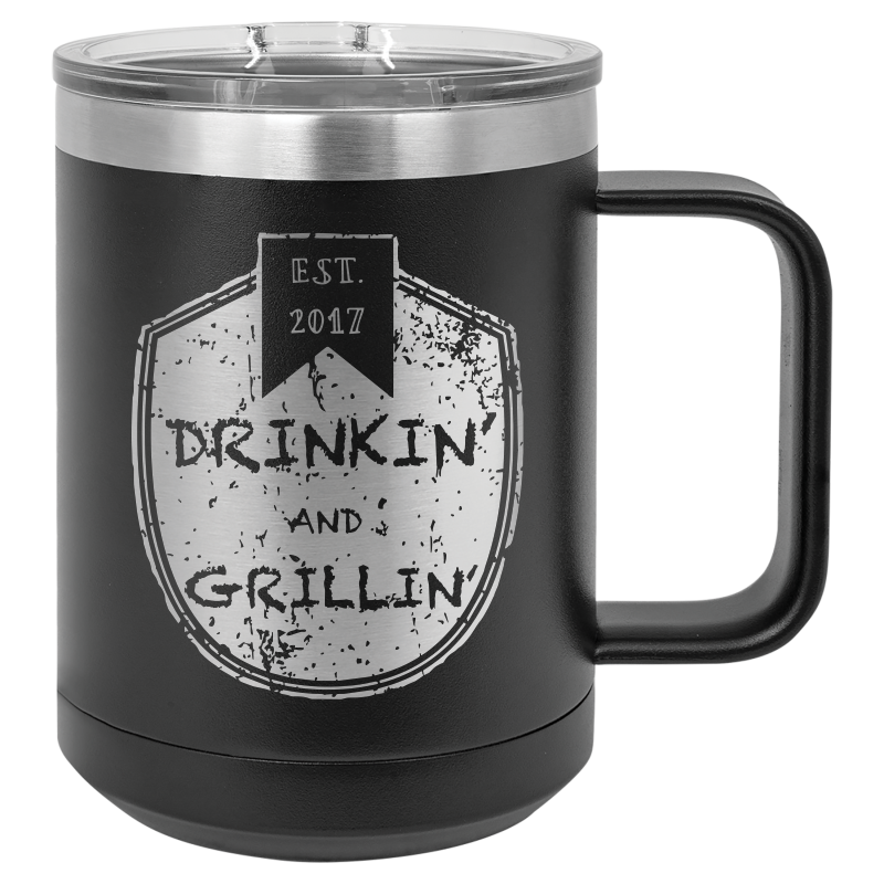 Drinkin & Grillin - Travel Mugs