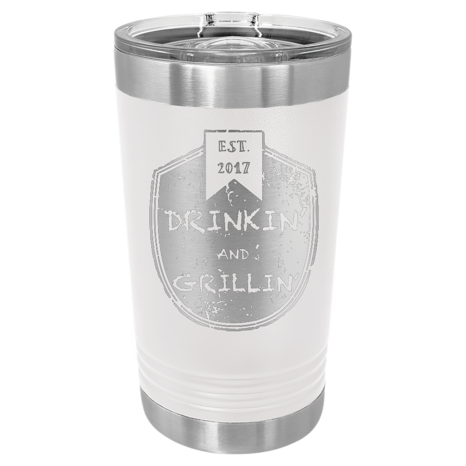 Drinkin & Grillin - Pint Tumbler
