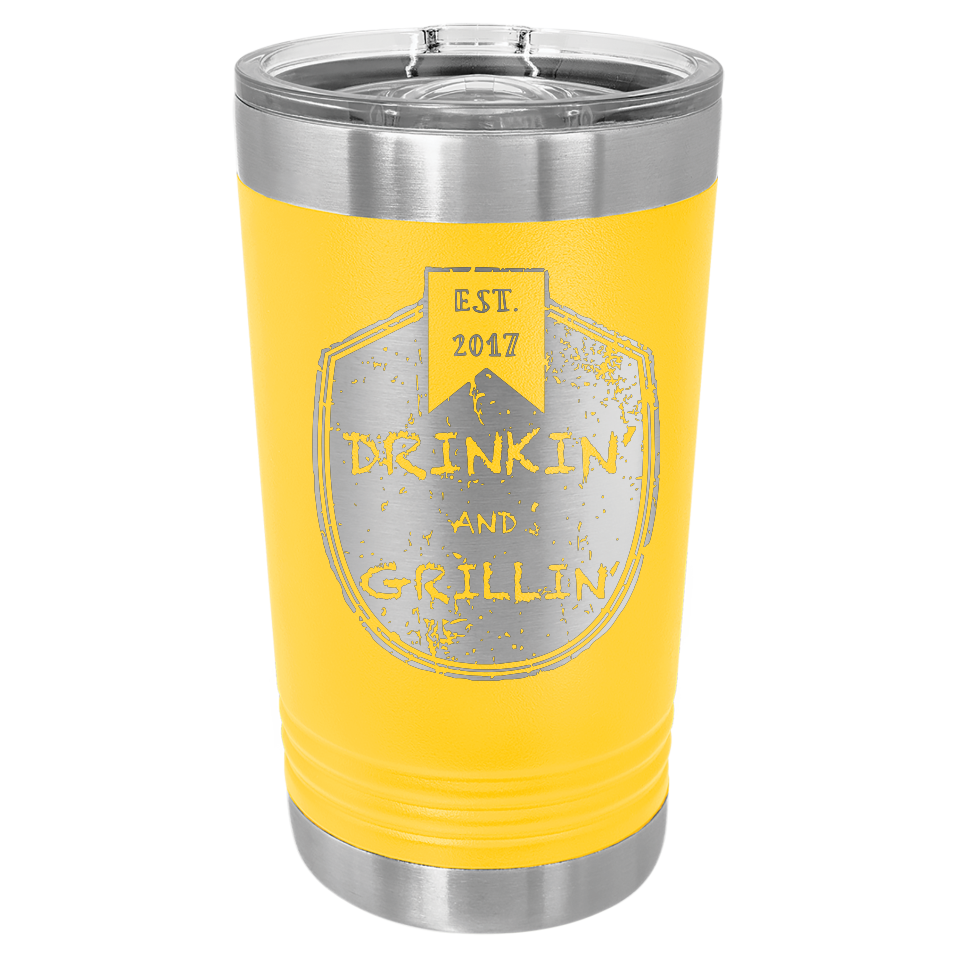 Drinkin & Grillin - Pint Tumbler