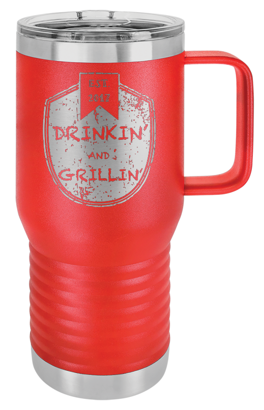 Drinkin & Grillin - Travel Mugs