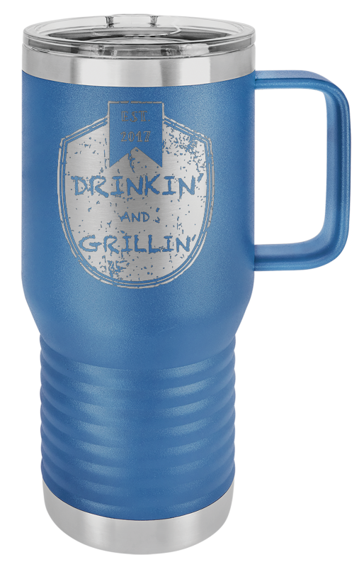 Drinkin & Grillin - Travel Mugs