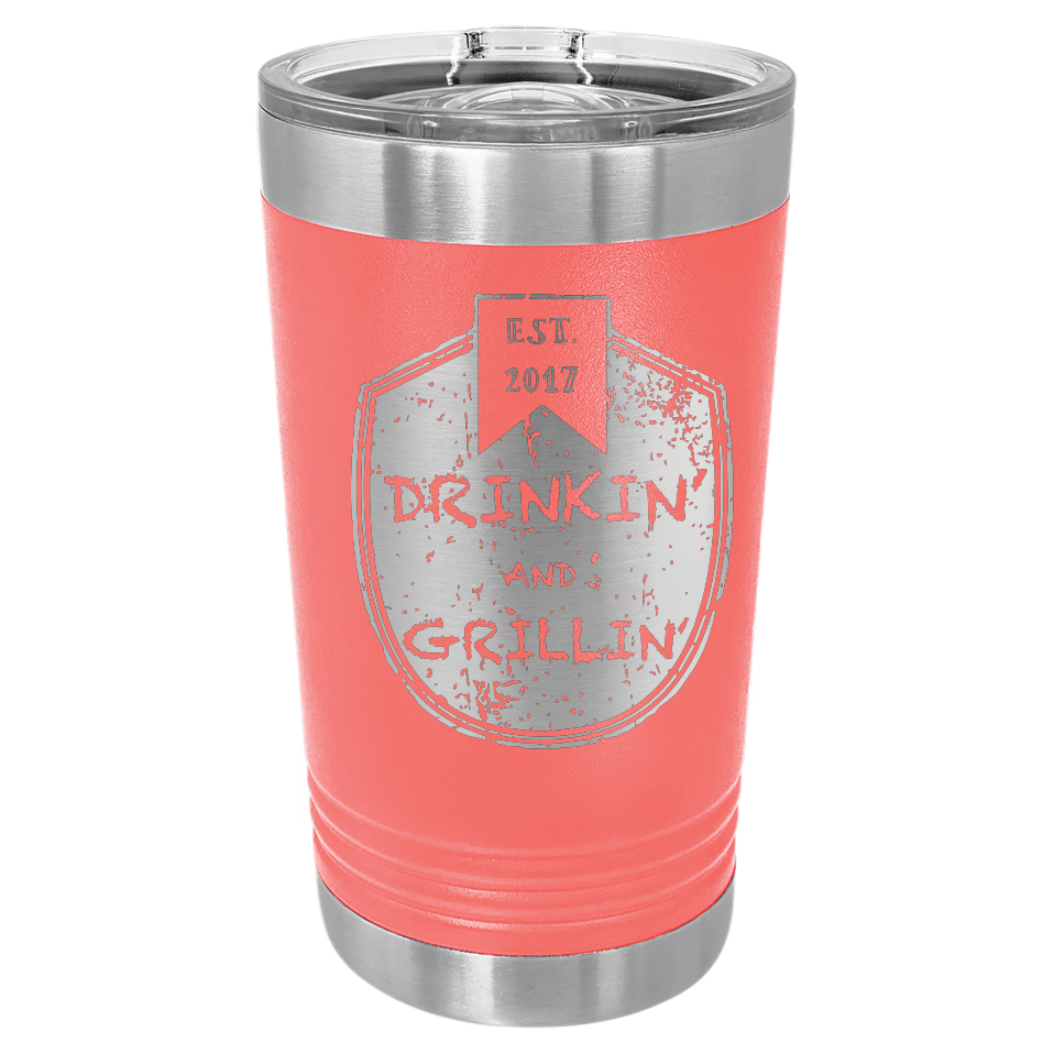 Drinkin & Grillin - Pint Tumbler
