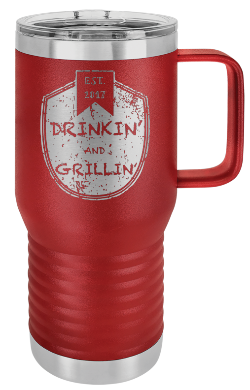Drinkin & Grillin - Travel Mugs