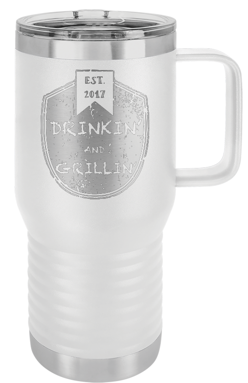 Drinkin & Grillin - Travel Mugs