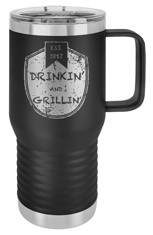 Drinkin & Grillin - Travel Mugs