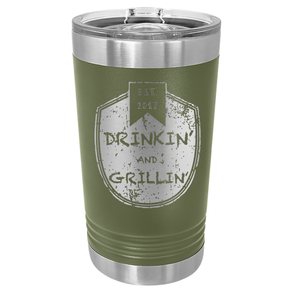 Drinkin & Grillin - Pint Tumbler