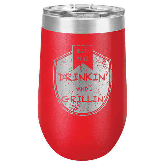 Drinkin & Grillin - Stemless Wine Tumbler
