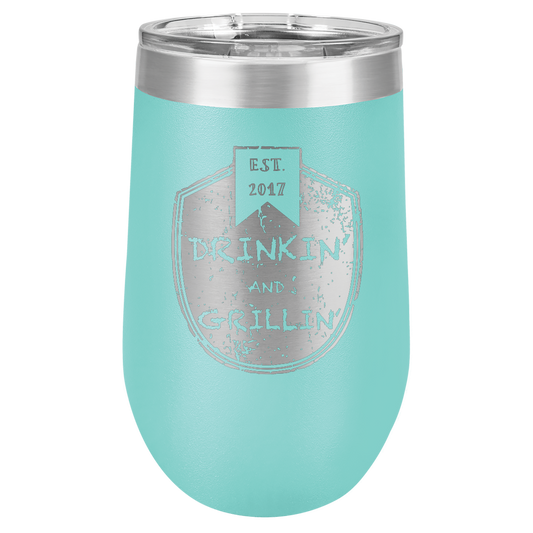 Drinkin & Grillin - Stemless Wine Tumbler