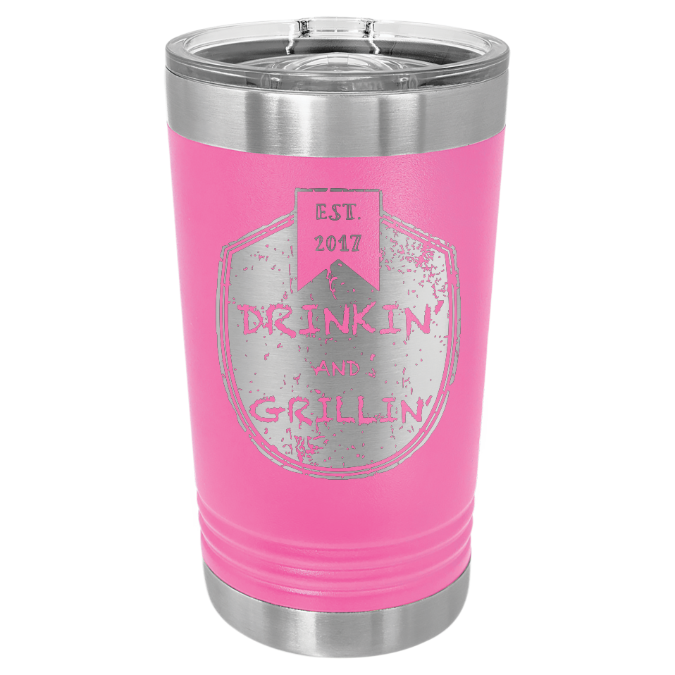 Drinkin & Grillin - Pint Tumbler