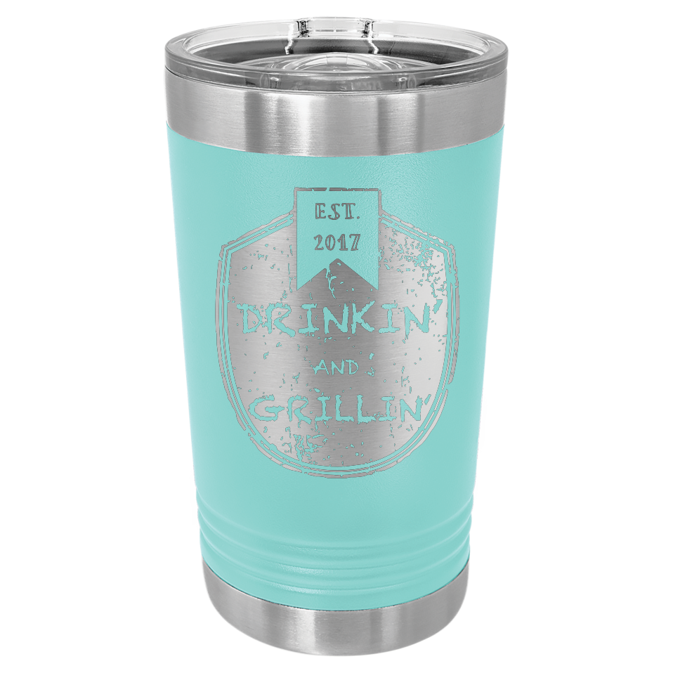 Drinkin & Grillin - Pint Tumbler
