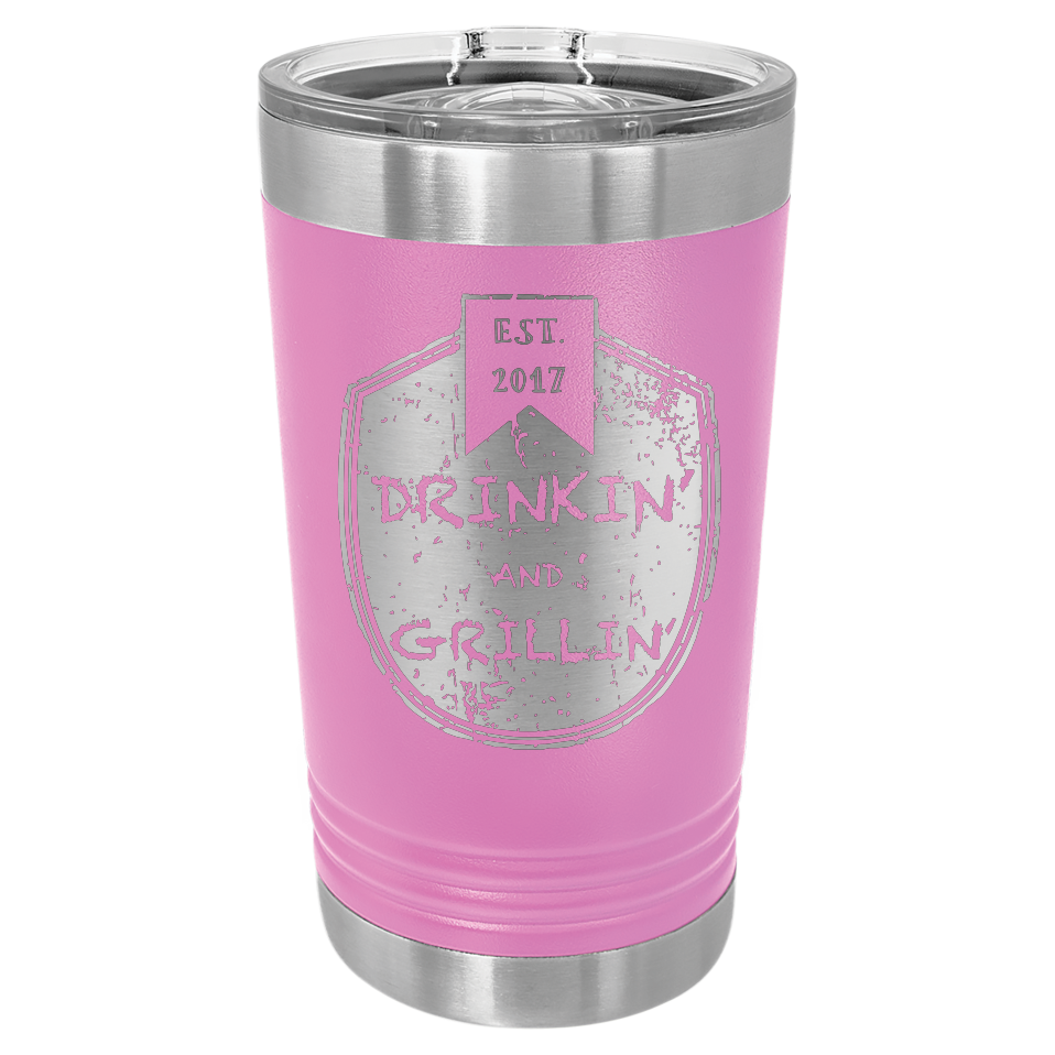Drinkin & Grillin - Pint Tumbler
