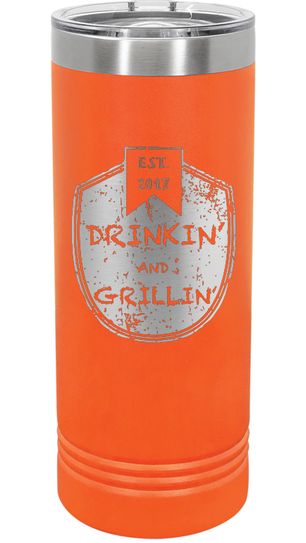 Drinkin & Grillin - Skinny Tumbler