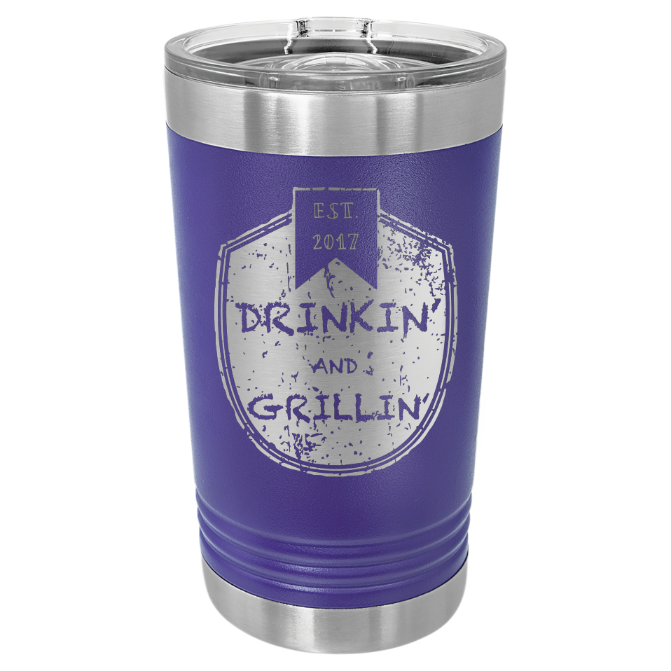 Drinkin & Grillin - Pint Tumbler