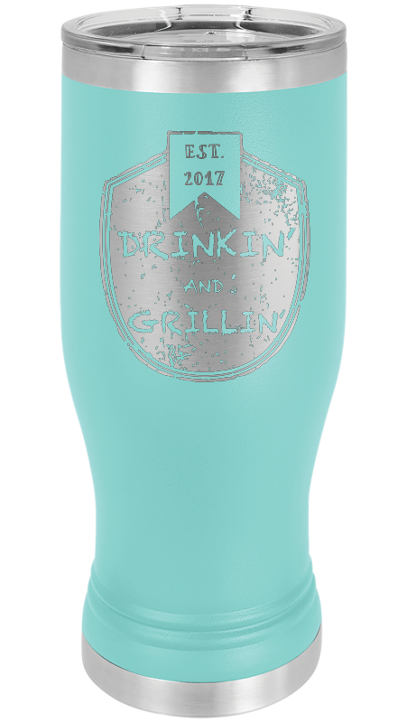 Drinkin & Grillin - Pilsner Tumblers