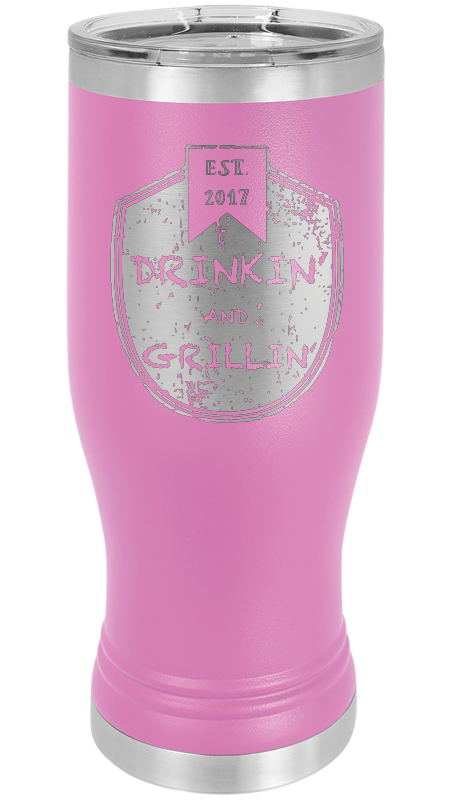 Drinkin & Grillin - Pilsner Tumblers