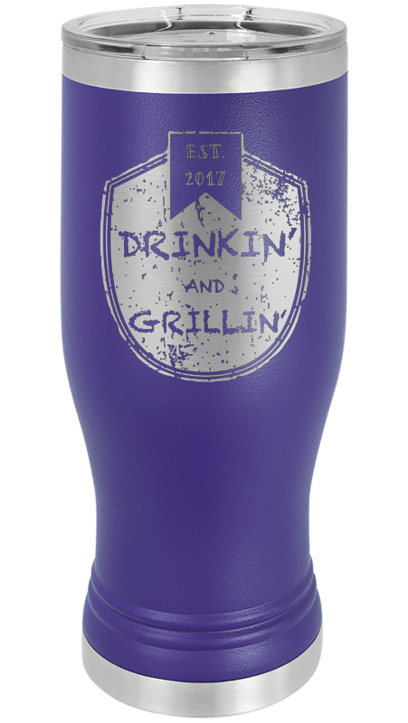 Drinkin & Grillin - Pilsner Tumblers