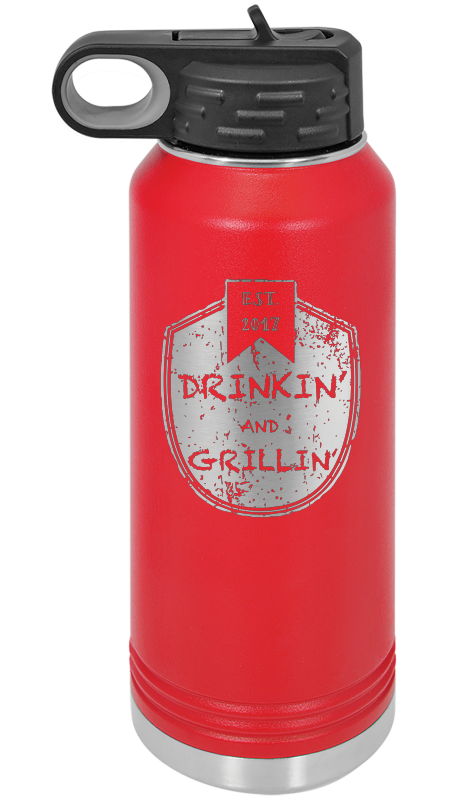 Drinkin & Grillin - Water Bottles