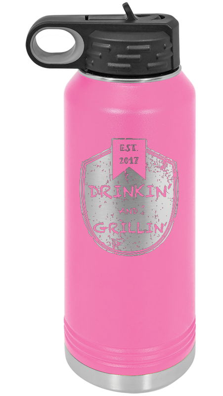Drinkin & Grillin - Water Bottles