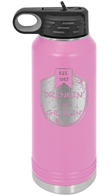 Drinkin & Grillin - Water Bottles