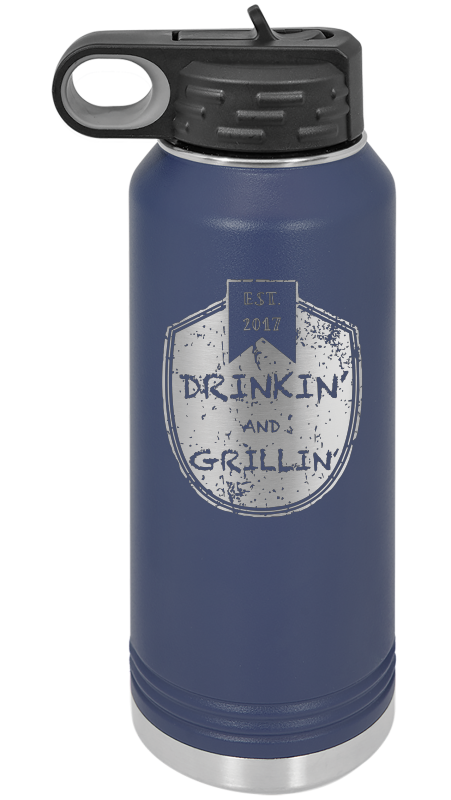 Drinkin & Grillin - Water Bottles