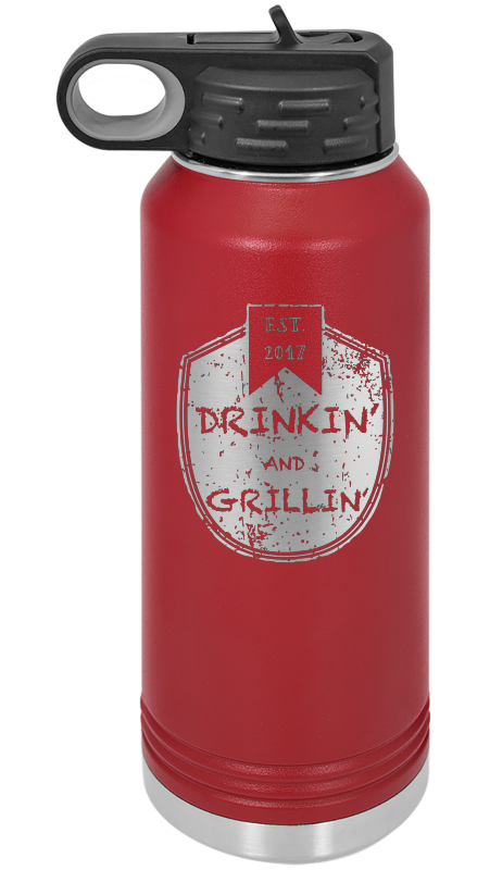 Drinkin & Grillin - Water Bottles