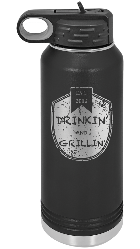 Drinkin & Grillin - Water Bottles