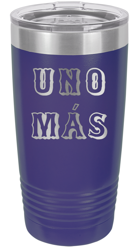Spring Break Tumbler and Stemless - Uno Mas